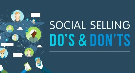 Sgood reminders for social marketers hope to sellSocial Selling: Do's And Don'ts | Digital Information World | World's Best Infographics | Scoop.it