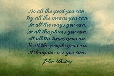 Great Quote by quote John Wesley #leadership #education | My Interesting Stuff | Scoop.it