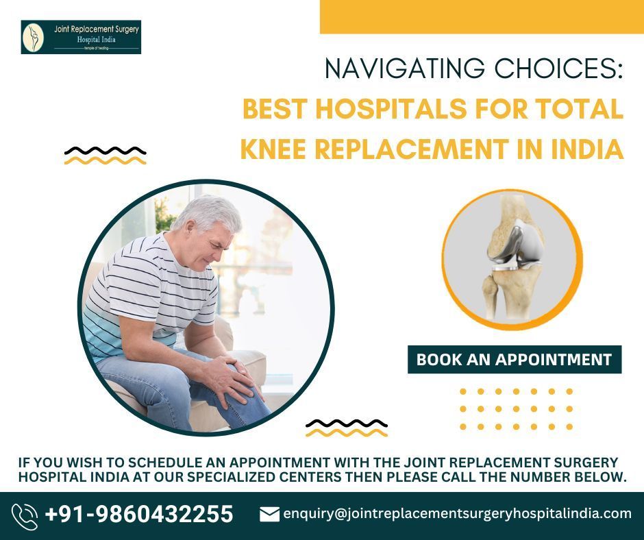 Navigating Choices: Best Hospitals for Total Kn...