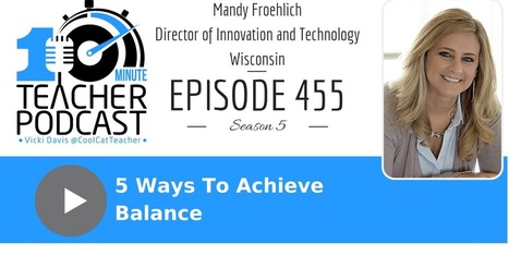 5 Ways to Achieve Balance for Tired Teachers Everywhere via @coolcatteacher | Moodle and Web 2.0 | Scoop.it