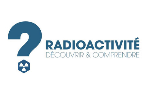 Exposition "Radioactivité" | Veille Éducative - L'actualité de l'éducation en continu | Scoop.it