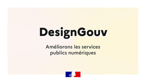 DesignGouv - Le design numérique au service des administrations - DesignGouv | Veille professionnelle | Scoop.it