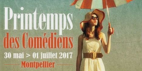 Un beau Printemps des comédiens s’annonce à Montpellier | Revue de presse théâtre | Scoop.it