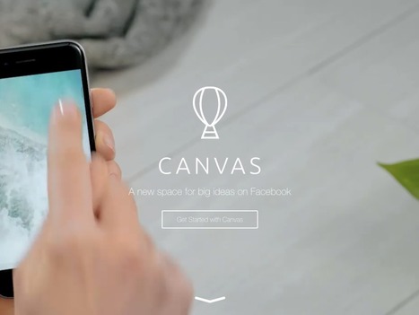 Facebook Canvas : le Storytelling prend une nouvelle dimension sur mobiles | Réseaux et médias sociaux, veille, technique et outils | Scoop.it
