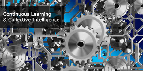 Anders Pink | Continuous Learning and Collective Intelligence: The Future of Corporate Learning, via @jrobes | Workplace Learning | Scoop.it