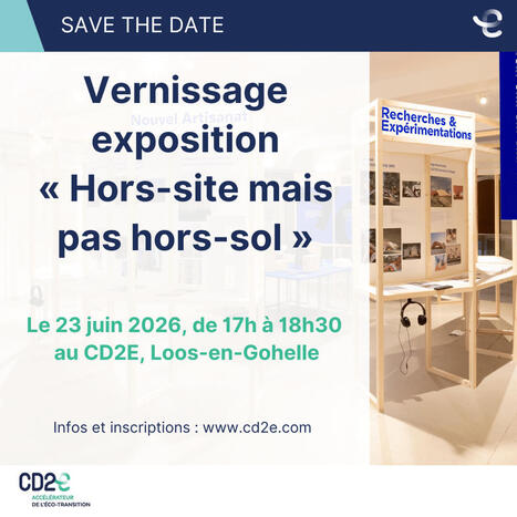 Vernissage exposition &laquo; Hors-site mais pas hors-sol &raquo;, le 23 juin 2026 | rev3 - la 3&egrave;me r&eacute;volution industrielle en Hauts-de-France | Scoop.it