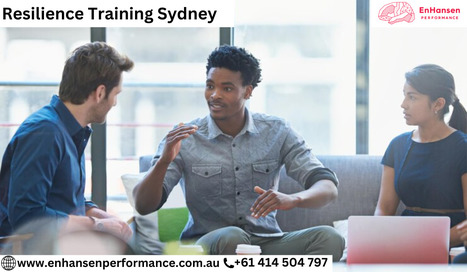 Resilience Training Sydney | Enhansen Performance | resilience training sydney | Scoop.it