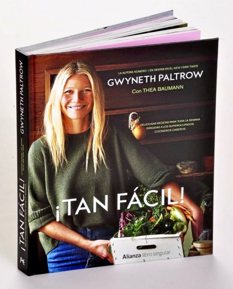 Gwyneth Paltrow, entre la cocina casera y los delirios magufos 1 | Escepticismo y pensamiento crítico | Scoop.it