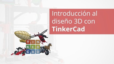 Introducción al diseño 3D con TinkerCAD | tecno4 | Scoop.it