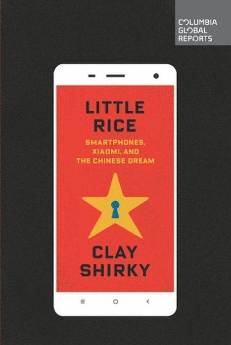 Clay Shirky explains how Xiaomi became China&rsquo;s Apple overnight - Quartz | Peer2Politics | Scoop.it