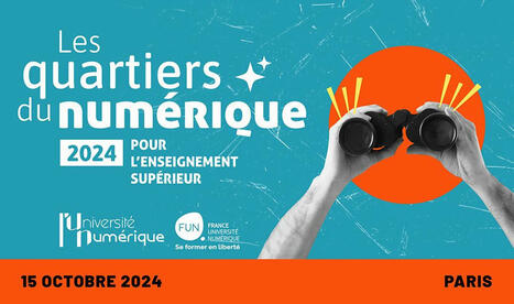 Les quartiers du Num&eacute;rique 2024 | Ing&eacute;nierie p&eacute;dagogique et de formation | Scoop.it
