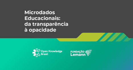 Microdados educacionais: por que a transpar&ecirc;ncia fortalece as pol&iacute;ticas p&uacute;blicas, gest&atilde;o e a pesquisa | Inova&ccedil;&atilde;o Educacional | Scoop.it
