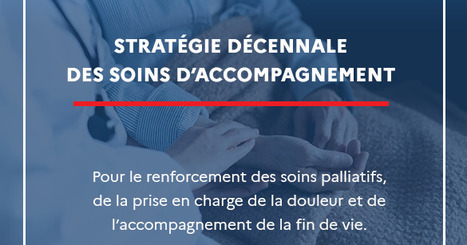 Lancement de la stratégie décennale des soins d’accompagnement | Actualité sanitaire et sociale - CRDI Croix-Rouge Compétence                               Hauts-de-France | Scoop.it