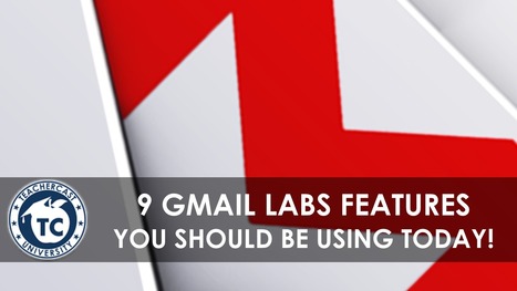 9 Gmail Labs Features You Should Be Using Today! | Information and digital literacy in education via the digital path | Scoop.it