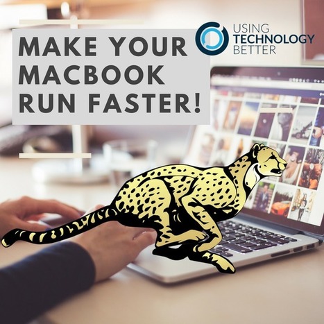 5 simple things you can do to make your MacBook run faster - Using Technology Better | Into the Driver's Seat | Scoop.it