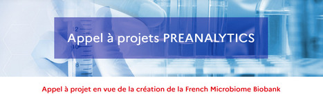 PEPR SAMS - Appel &agrave; projets PREANALYTICS pour la cr&eacute;ation de la French Microbiome Biobank | Life Sciences Universit&eacute; Paris-Saclay | Scoop.it