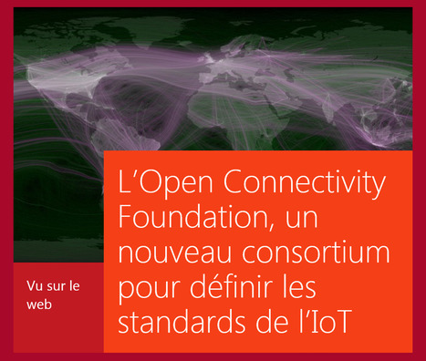 RSLN : "L’Open Connectivity Foundation, un nouveau consortium / IoT | Ce monde à inventer ! | Scoop.it