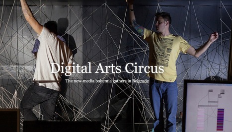 Digital Arts Circus - The new-media bohemia gathers in Belgrade - Festival Resonate | Digital #MediaArt(s) Num&eacute;rique(s) | Scoop.it