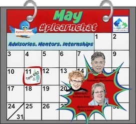 Don't Miss #plearnchat - May 11th, 7pm ET: Advisories, Mentors, Internships | Personalize Learning (#plearnchat) | Scoop.it