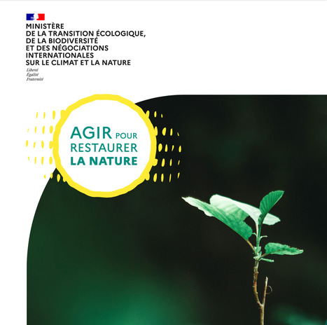 Plan national de restauration de la nature : la France se fixe un cap pour 2050, mais devra prouver ses r&eacute;sultats | Cdurable.info | La SELECTION du Web | CAUE des Vosges - www.caue88.com | Scoop.it