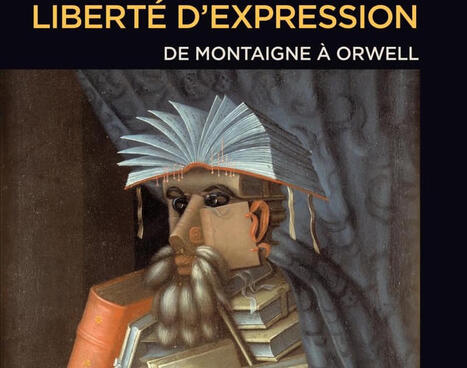 Charles Girard, Christopher Hamel (dir.) : Philosophies de la libert&eacute; d'expression. De Montaigne &agrave; Orwell | Les Livres de Philosophie | Scoop.it