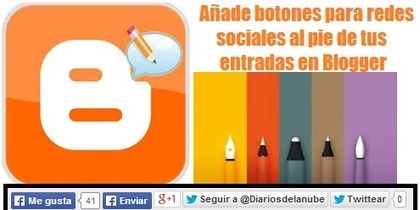 Cómo poner botones para redes sociales al final de tus entradas | TIC & Educación | Scoop.it