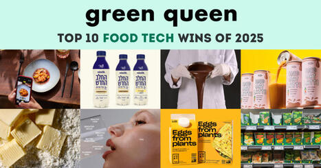 2025 Wrapped: The Top 10 Food Tech Wins of the Year | Innovation Agro-activit&eacute;s et Bio-industries | Scoop.it