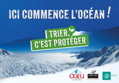 « Ici, commence l’océan » Un engagement partagé pour la préservation de l’eau | Vallées d'Aure & Louron - Pyrénées | Scoop.it