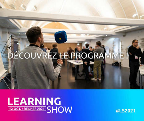 12/10/21 - Rennes - Le Learning Show : découvrez le programme ! | Formation : Innovations et EdTech | Scoop.it