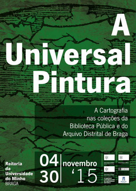 Cartografia de seis s&eacute;culos patente na Reitoria da UMinho | History 2[+or less 3].0 | Scoop.it