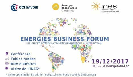 CCI Savoie : "Energies Business Forum, transition énergétique à l'international... | Ce monde à inventer ! | Scoop.it