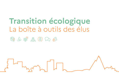 Transition écologique : boîte à outils des élus | Ministère de la Transition écologique | La SELECTION du Web | CAUE des Vosges - www.caue88.com | Scoop.it