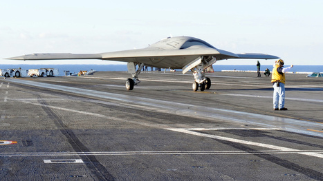 The X-47B Drone Has Landed on a Carrier, And War May Never Be the Same | Daily Magazine | Scoop.it