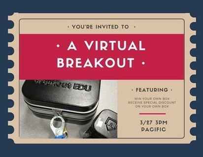 Learn more about Breakout EDU -  Virtual Breakout - March 27 - 6 pm EST | Education 2.0 & 3.0 | Scoop.it