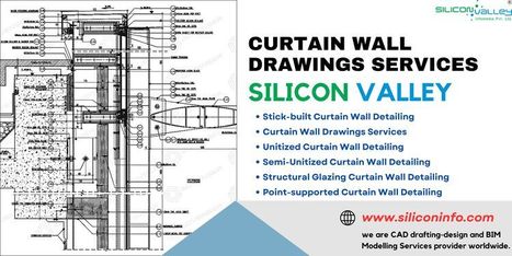 Curtain Wall Drawings Services Firm - USA | CAD Services - Silicon Valley Infomedia Pvt Ltd. | Scoop.it