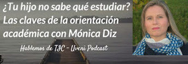 "Las claves de la orientaci&oacute;n acad&eacute;mica" - Entrevista a M&oacute;nica Diz Besada | Orientaci&oacute;n Educativa al D&iacute;a | Scoop.it