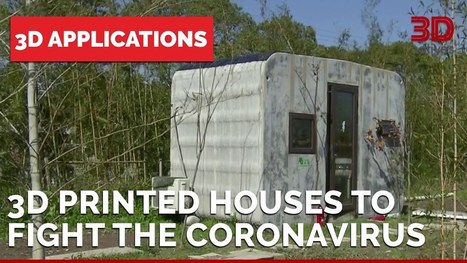 Coronavirus: How 3D Printed houses can help to fight the virus | Technology in Business Today | Scoop.it
