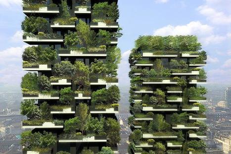 La première forêt résidentielle du monde pousse à Milan | Courant Positif | Ces infos qui nous font du bien | Scoop.it