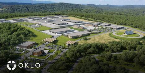 Oklo Picks Tennessee for $1.7B Advanced Fuel Center | Industry 411 - Waste Management | Scoop.it