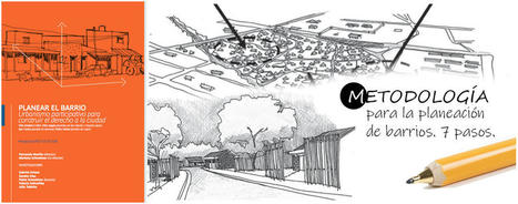 .@ONUHabitatMex ::: #Metodolog&iacute;a para la #planeaci&oacute;n de #barrios&hellip; en siete pasos. La construcci&oacute;n del&nbsp;&ldquo;#DERECHO_a_la_CIUDAD&rdquo; demanda mucho m&aacute;s que la #buena_voluntad de los #vecinos o #declamacione... | URBANmedias | Scoop.it