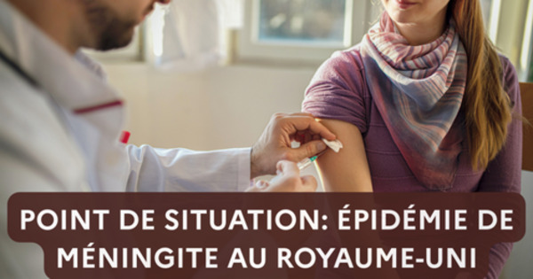Point de situation en France dans le cadre de l&rsquo;&eacute;pid&eacute;mie de m&eacute;ningite au Royaume-Uni | CREADOC Nice | Scoop.it