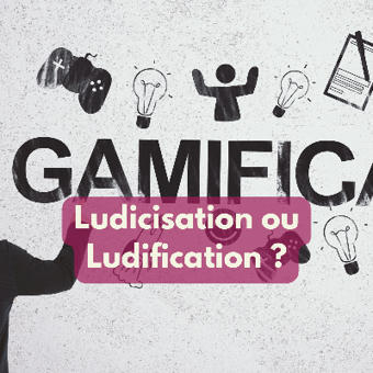 Ludicisation ou Ludification, comment différencier ces 2 méthodes ludopédagogiques ? | Veille sur les innovations en formation | Scoop.it
