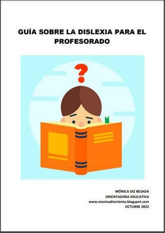Mónica Diz Orienta: Guía sobre la dislexia para el profesorado | TIC-TAC_aal66 | Scoop.it