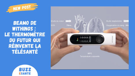 BeamO de Withings : le thermomètre du futur qui réinvente la télésanté | Buzz e-sante | Scoop.it