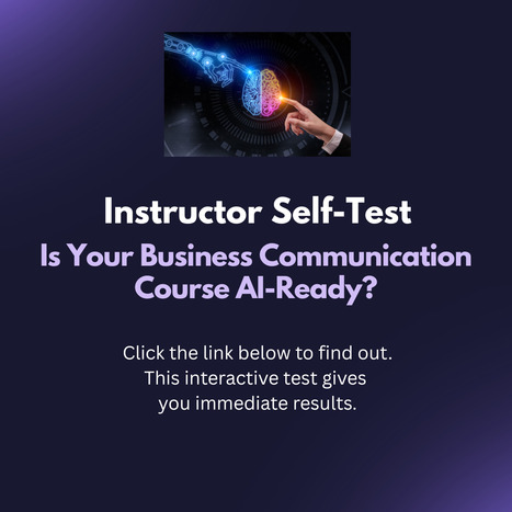 Instructor Self-Test: Is Your Business Communication Course AI-Ready? | Teaching a Modern Business Communication Course | Scoop.it