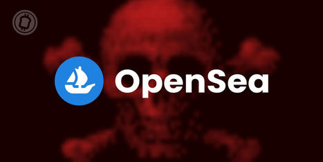 Un hacker exploite une faille sur la plateforme OpenSea et subtilise 750 000 dollars ...