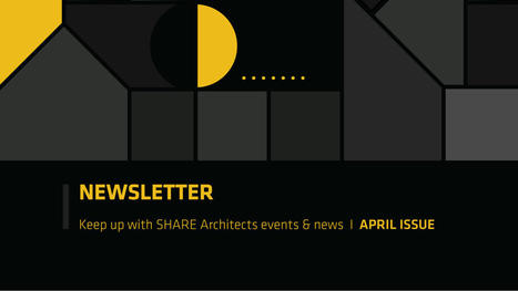 Keep up with SHARE Architects events & news - April issue | SHARE Architects | Scoop.it