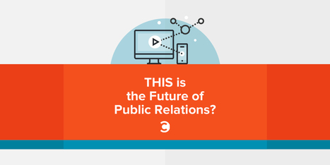 This Is the Future of Public Relations? | CXO.Care | Scoop.it