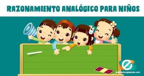 ▷ Razonamiento analógico ¡Compara dos ideas y aprende! | Educapeques Networks. Portal de educación | Scoop.it