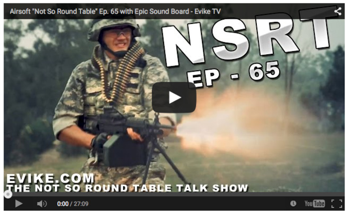 Airsoft "Not So Round Table" Ep. 65 with Epic Sound Board - Evike TV on YouTube | Thumpy's 3D House of Airsoft&trade; @ Scoop.it | Scoop.it